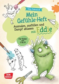 Abbildung von: Mein Gefühle-Heft. Ausmalen, ausfüllen und Dampf ablassen mit Eddie - Don Bosco Medien