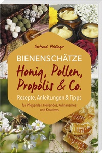 Abbildung von: Bienenschätze - Honig, Pollen, Propolis & Co. - Bayerland