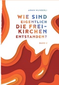 Cover: Wie sind eigentlich die Freikirchen entstanden? - KSH Digital