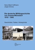 Bild: Die deutsche Militärgeschichte von Zossen/Wünsdorf 1910-1945 - Verlag Dr. Köster