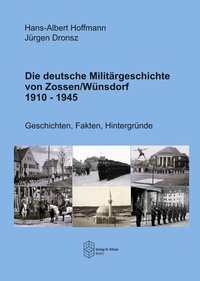 Bild: Die deutsche Militärgeschichte von Zossen/Wünsdorf 1910-1945 - Verlag Dr. Köster