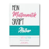 Abbildung von: DIE MATHLETEN Mein Mathematik Skript - Abitur - Bayern, G9 - DIE MATHLETEN
