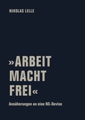 Cover: &raquo;ARBEIT MACHT FREI&laquo; - Verbrecher