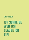 Cover: ICH SCHREIBE, WEIL ICH, GLAUBE ICH, BIN - Verbrecher