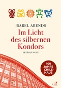 Cover: Im Licht des silbernen Kondors. Erz&auml;hlungen - KJM Buchverlag