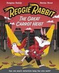 Cover: Reggie Rabbit: The Great Carrot Heist - OUP Oxford