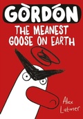 Cover: Gordon the Meanest Goose on Earth - OUP Oxford