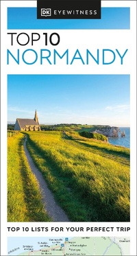 Abbildung von: DK Top 10 Normandy - DK Eyewitness Travel