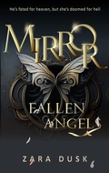 Cover: Mirror (Fallen Angels, #3) - Zara Dusk