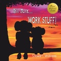 Cover: It's Just Work Stuff - Mr