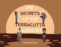 Cover: The Secrets of the Terracotta Warriors - Panda Pie Publishing