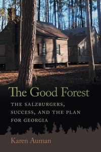 Abbildung von: The Good Forest - University of Georgia Press