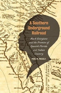 Abbildung von: A Southern Underground Railroad - University of Georgia Press