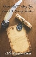 Cover: Channeled Writing Tips from 111 Literary Masters - Roses Are Red Publishing