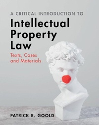 Enlarge image Cover: A Critical Introduction to Intellectual Property Law - Cambridge University Press