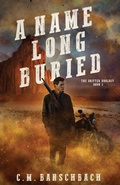 Cover: A Name Long Buried - Campitor Press