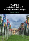 Cover: The IPCC and the Politics of Writing Climate Change - Cambridge University Press