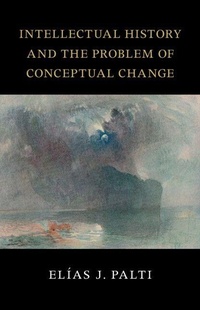 Enlarge image Cover: Intellectual History and the Problem of Conceptual Change - Cambridge University Press