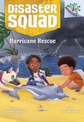 Cover: Hurricane Rescue: A Branches Book (Disaster Squad #2) - Scholastic US