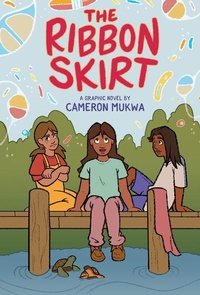 Abbildung von: The Ribbon Skirt: A Graphic Novel - Graphix