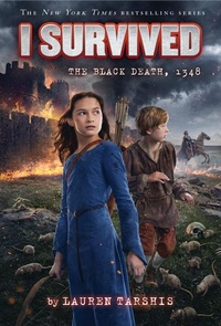 Abbildung von: I Survived the Black Death, 1348 (I Survived #24) - Scholastic US