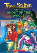 Cover: The Ghost of the Woods (Thea Stilton #37) - ProQuest LLC