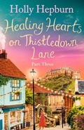 Cover: Healing Hearts on Thistledown Lane PART #3 - Simon + Schuster LLC
