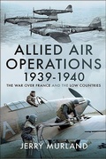 Cover: Allied Air Operations 1939-1940 - Pen & Sword Aviation