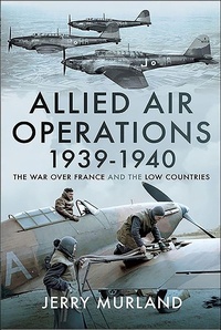 Abbildung von: Allied Air Operations 1939-1940 - Pen & Sword Aviation