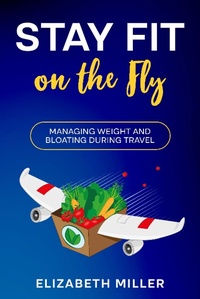 Enlarge image Cover: Stay Fit on the Fly - eBookIt.com