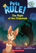Cover: The Night of the Chipmunk: A Branches Book (Pets Rule! #6) - Scholastic Library Publishing