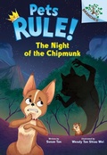 Cover: The Night of the Chipmunk: A Branches Book (Pets Rule! #6) - Scholastic US