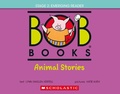 Cover: Bob Books - Animal Stories Hardcover Bind-Up Phonics, Ages 4 and Up, Kindergarten (Stage 2: Emerging Reader) - Scholastic US