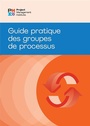 Cover: Process Groups: A Practice Guide (FRENCH) - Project Management Institute