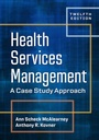 Cover: Health Services Management: A Case Study Approach, Twelfth Edition - ACHE Learn