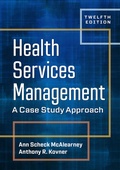 Cover: Health Services Management: A Case Study Approach, Twelfth Edition - ACHE Learn