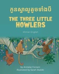Cover: The Three Little Howlers (Khmer-English) - Language Lizard, LLC