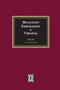 Cover: Huguenot Emigration to Virginia - Southern Historical Press