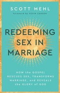 Cover: Redeeming Sex In Marriage - P & R Publishing Co (Presbyterian & Reformed)