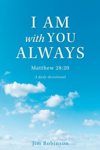 Enlarge image Cover: I Am with You Always - Xulon Press
