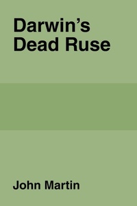Enlarge image Cover: Darwin's Dead Ruse - iUniverse