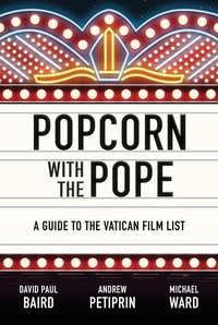 Enlarge image Cover: Popcorn with the Pope - Word on Fire