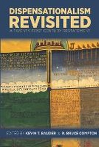 Enlarge image Cover: Dispensationalism Revisited - Central Baptist Theological Seminary