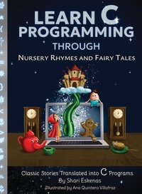 Abbildung von: Learn C Programming through Nursery Rhymes and Fairy Tales - Sundae Electronics LLC