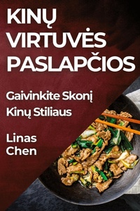 Abbildung von: Kinu Virtuves Paslapcios - Linas Chen