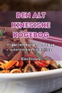 Abbildung von: Den Alt Kinesiske Kogebog - Elliot Forsberg