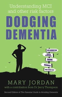 Abbildung von: Dodging Dementia: Understanding MCI and other risk factors - Hammersmith Health Books