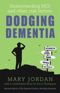 Cover: Dodging Dementia: Understanding MCI and other risk factors - Hammersmith Health Books