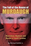 Cover: The Fall of the House of Murdaugh - Consumer Publications, LLC