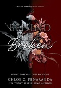 Cover: Behind The Broken (Behind Darkness Duet Book 1) - Lumarias Press